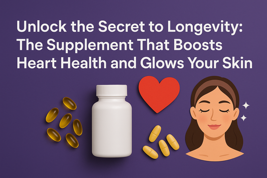 Unlock the Secret to Longevity: The Supplement That Boosts Heart Health and Glows Your Skin