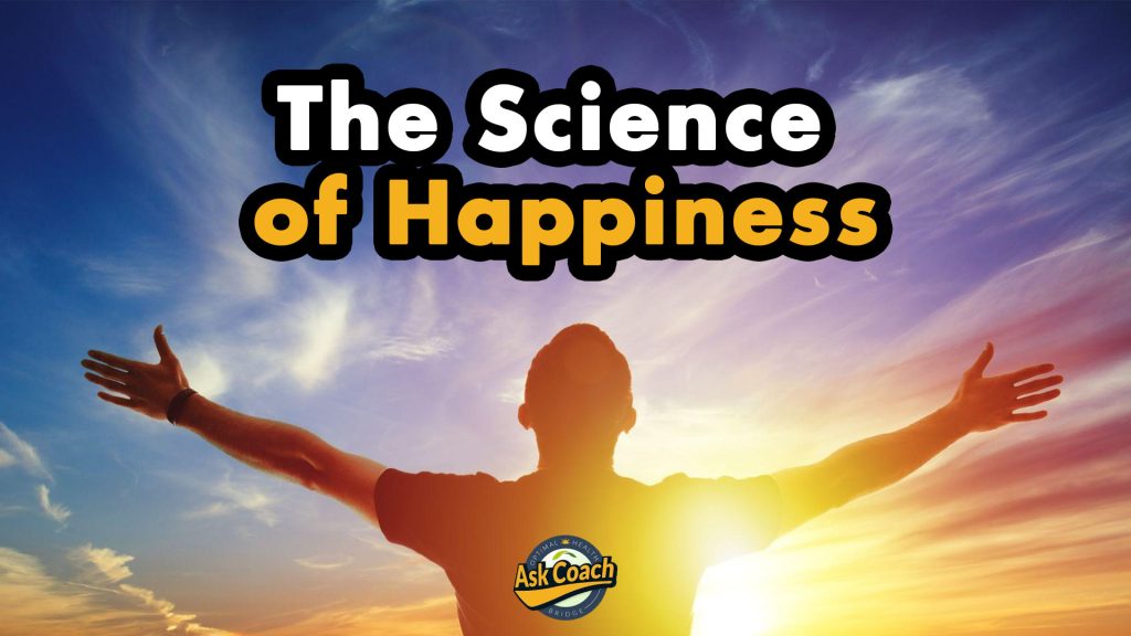 The Science of Happiness