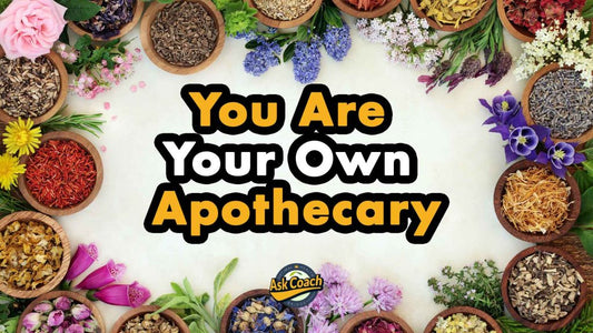 You Are Your Own Apothecary