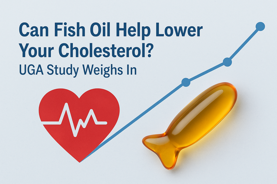 Can Fish Oil Help Lower Your Cholesterol? UGA Study Weighs In