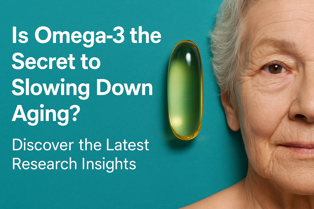 Is Omega-3 the Secret to Slowing Down Aging? Discover the Latest Research Insights