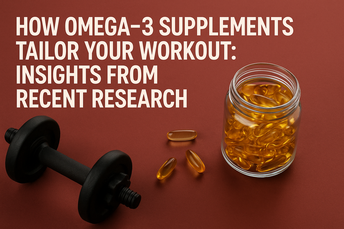 How Omega-3 Supplements Tailor Your Workout: Insights from Recent Research