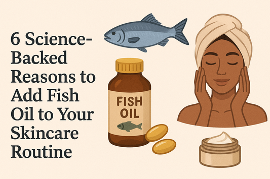 6 Science-Backed Reasons to Add Fish Oil to Your Skincare Routine