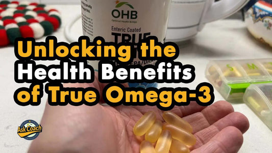 Unlocking the Health Benefits of True Omega-3