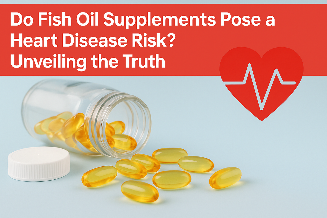 Do Fish Oil Supplements Pose a Heart Disease Risk? Unveiling the Truth