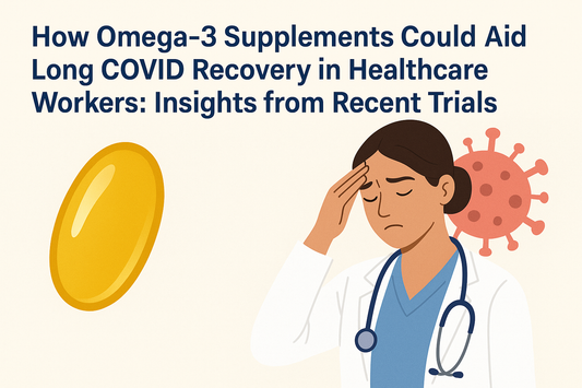 How Omega-3 Supplements Could Aid Long COVID Recovery in Healthcare Workers: Insights from Recent Trials